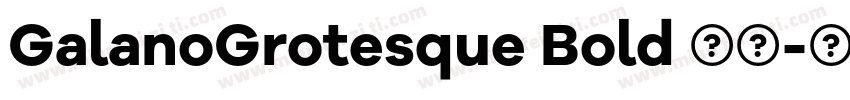 GalanoGrotesque Bold 粗体字体转换